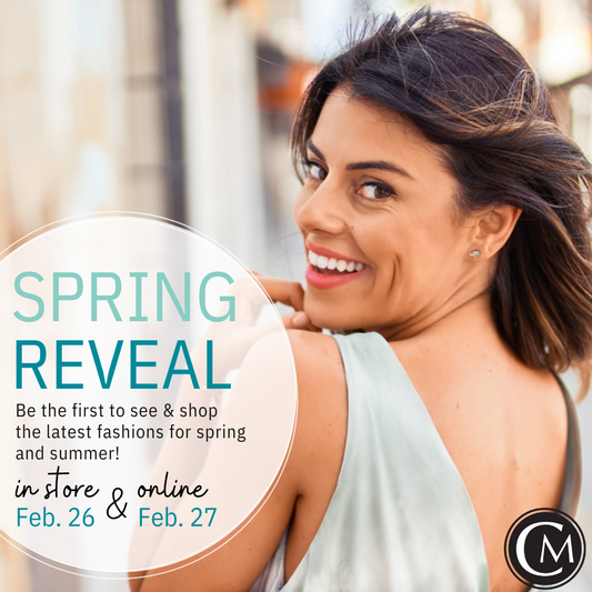 Spring Reveal! In-Store Feb. 26th and Online Feb. 27th.