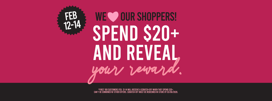 We Love Our Shoppers — Scratch & Win Feb 12–14!